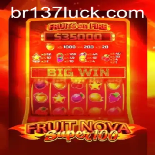 Exploring the Thrilling World of FruitNovaSuper100 and 137luck.COM