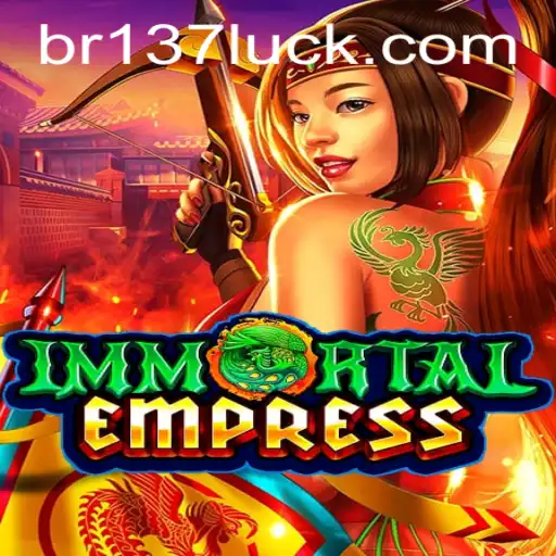 Exploring the Fascinating World of ImmortalEmpress - A Game of Strategy and Fortune featuring 137luck.COM
