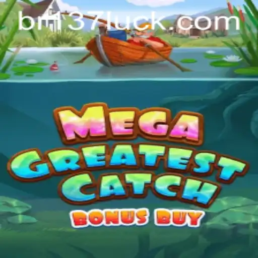MegaGreatestCatchBonusBuy: A Dive into the World of Luck and Strategy